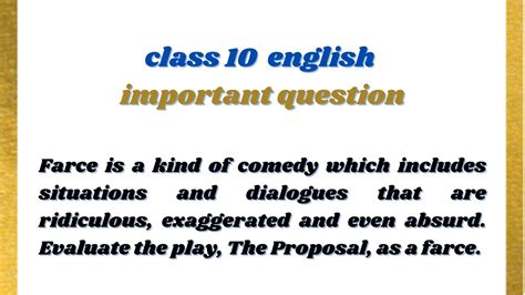 a farce is a comedy that often involves exaggerated situations and characters.